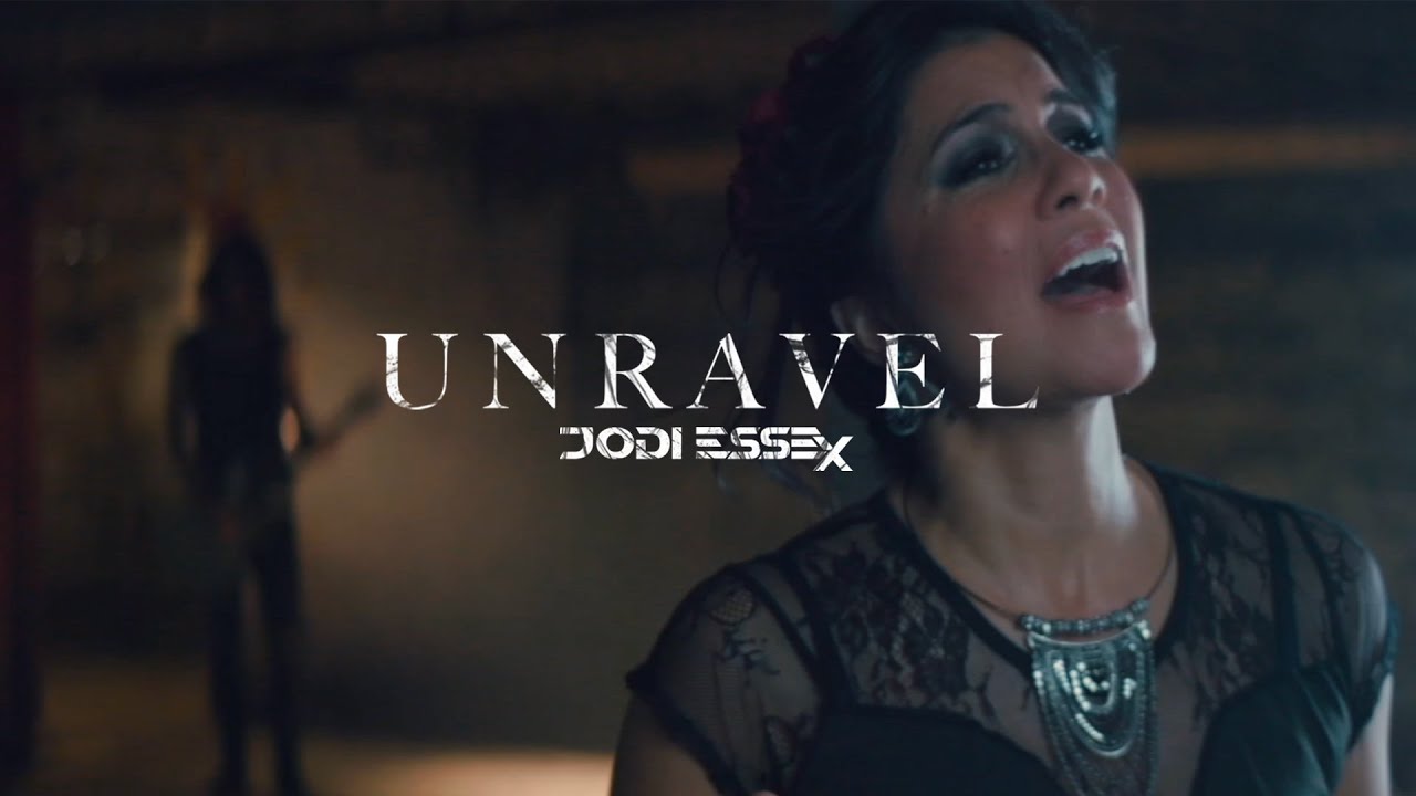 Jodi Essex - Unravel (Official Music Video)