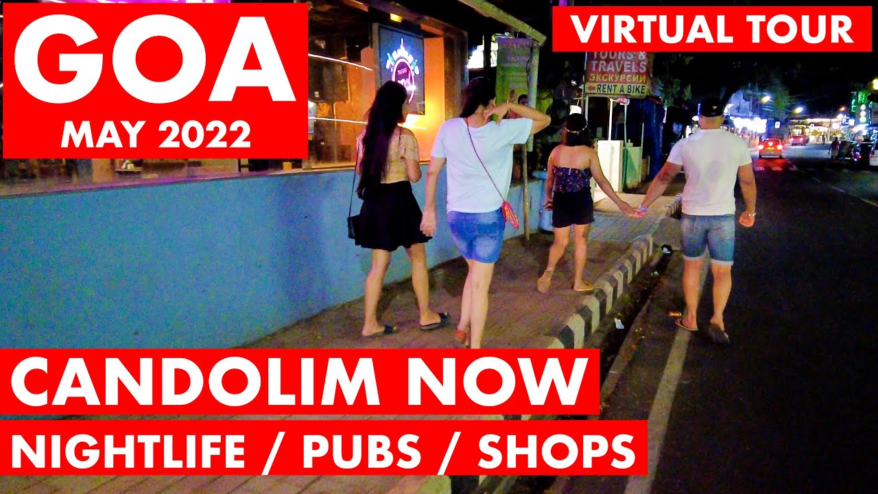 Candolim Nightlife  - May 2022 | Virtual Tour | Shopping, Cafes, Bars, Pubs Goa Vlog, Candolim Beach