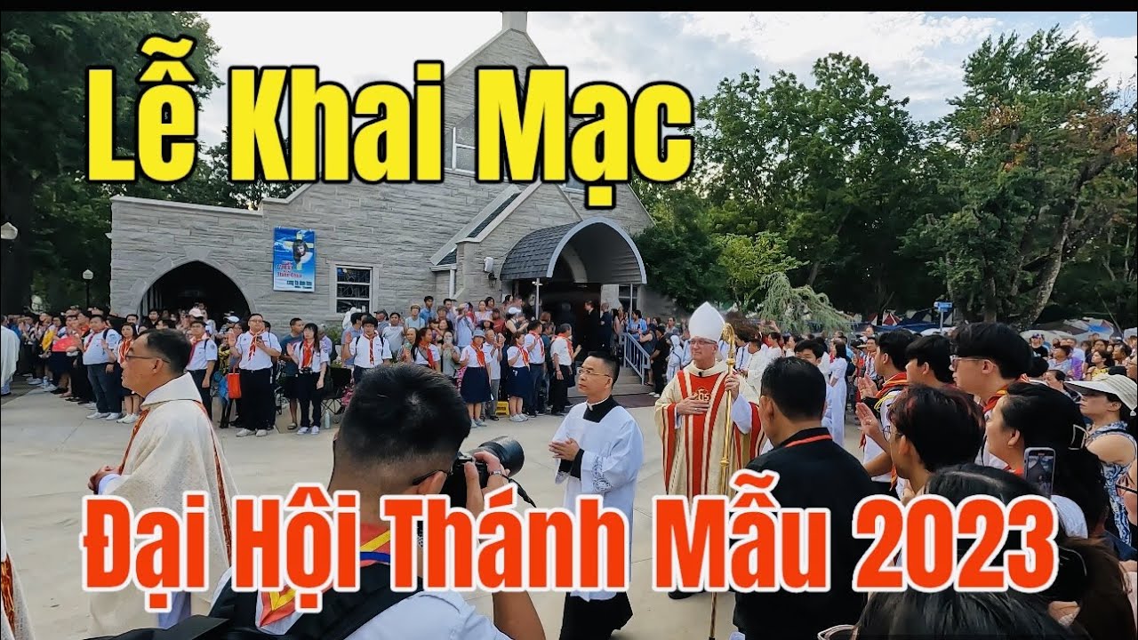 Lễ Khai Mạc Đại Hội Thánh Mẫu 2023 | NĐMĐ