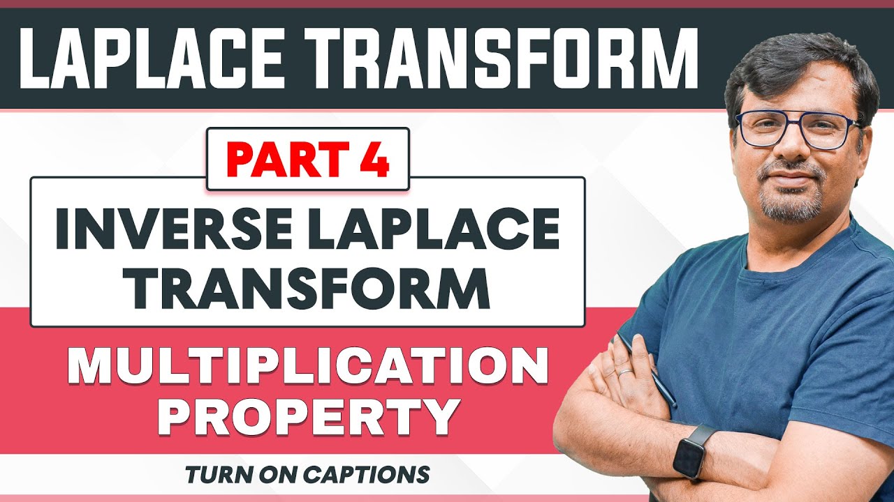 Laplace & Inverse Laplace Transform - Multiplication Property | Gp Sir