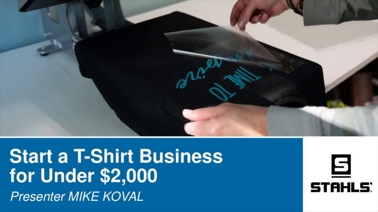 Start A T shirt Business for Under $2,000