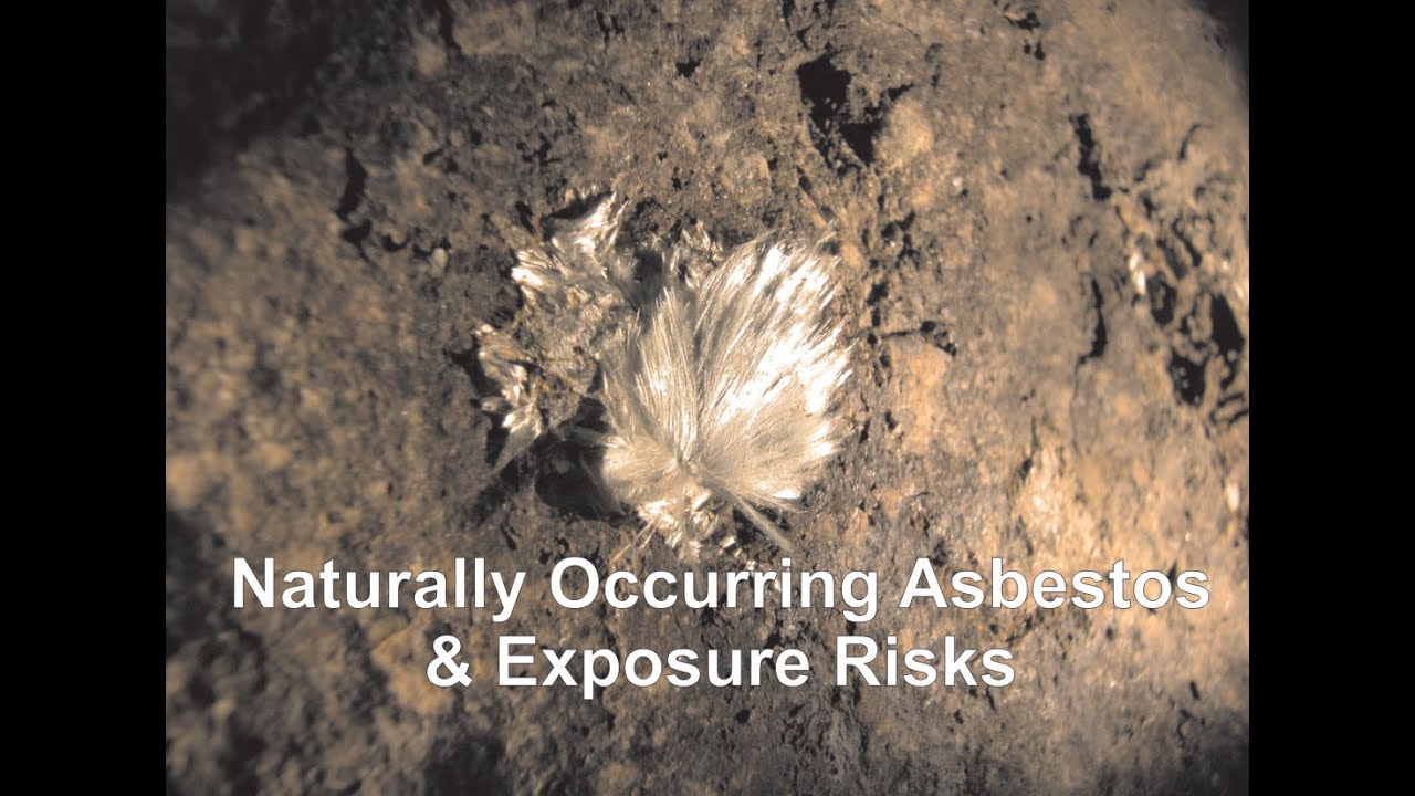 Naturally Occurring Asbestos & Exposure Risks