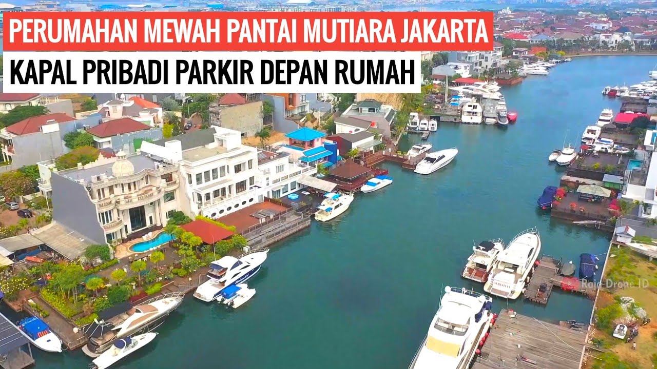Kapal Pribadi Parkir di Depan Rumah, inilah Hunian Mewah di Pantai Mutiara Jakarta 2020
