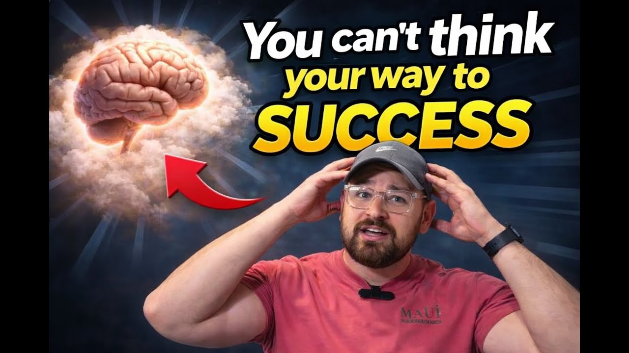 You can’t think your way to success