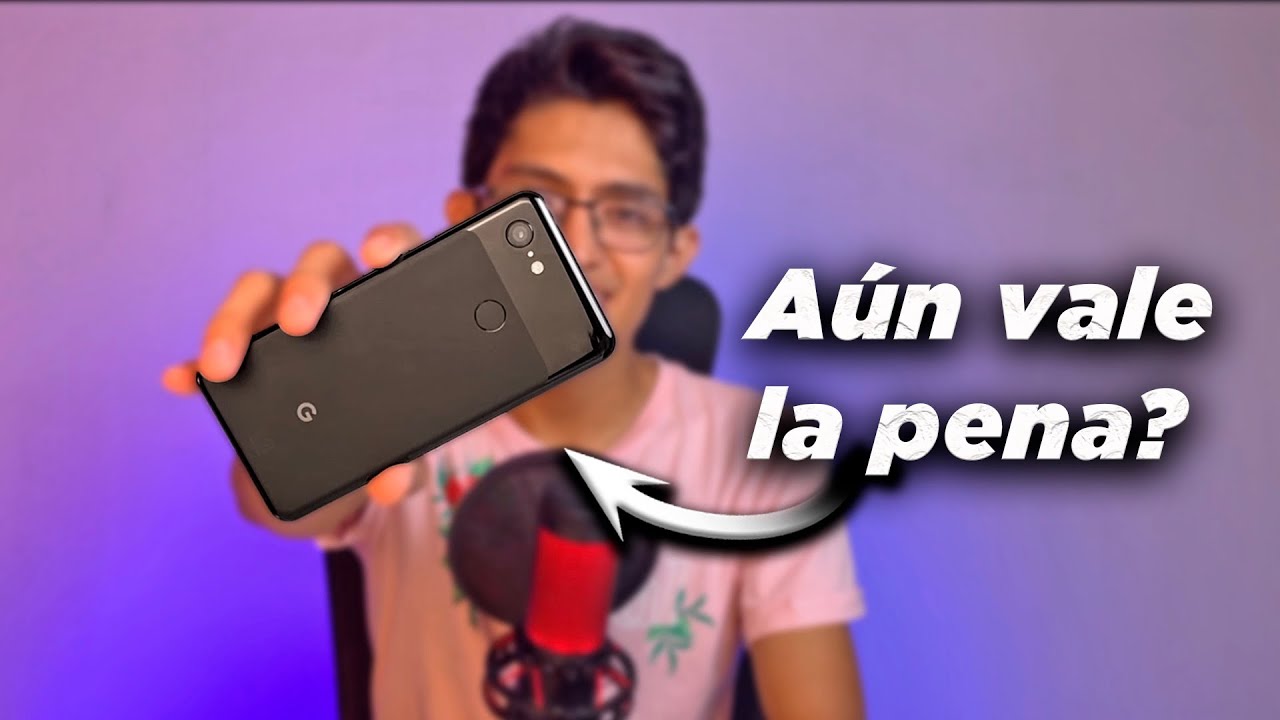 Google Pixel 3 en 2024 ¿Aún vale la pena?