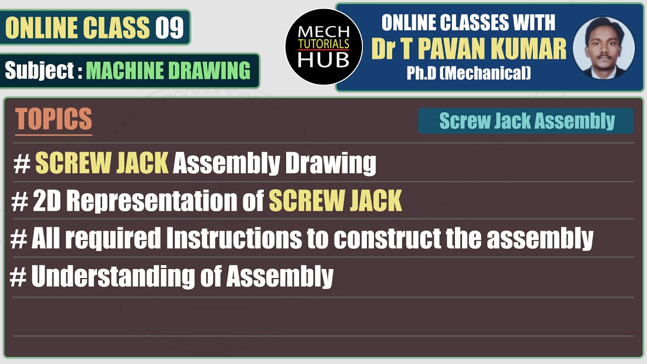 Online Class 09 | Screw Jack Assembly Drawing | 2D Representation | Mech T Hub | Online Tutorials
