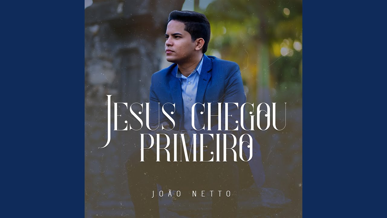 Jesus Chegou Primeiro