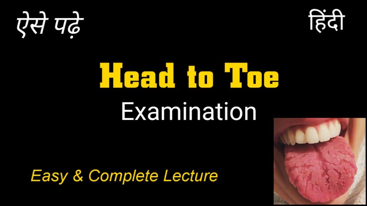Head to Toe assessment in hindi | Complete physical examination | How to assess head to Toe nursing