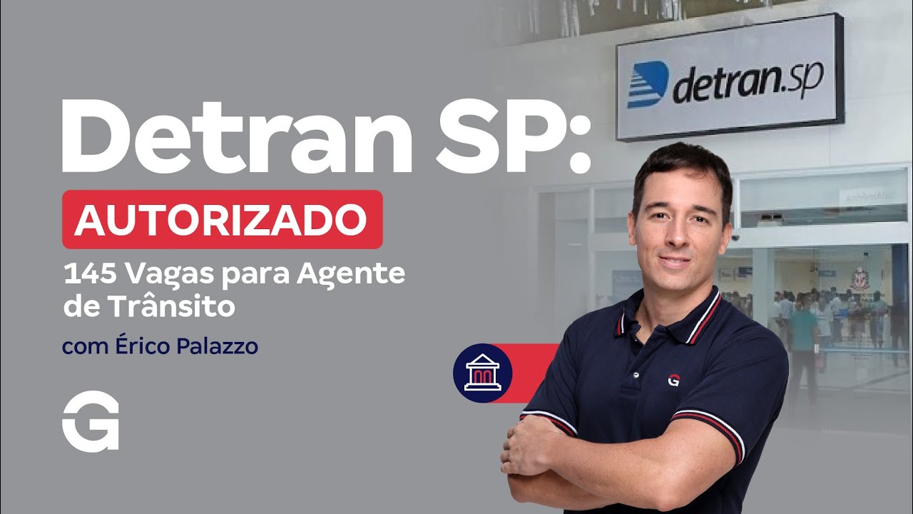 Concurso Detran SP Autorizado! 145 Vagas para Agente de Tr&acirc;nsito | &Eacute;rico Palazzo