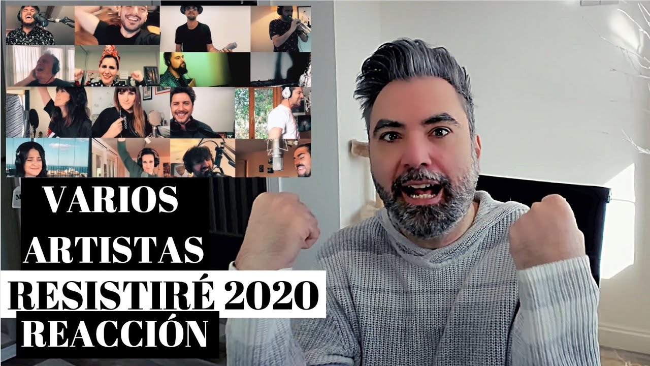 RESISTIRÉ 2020 - VARIOS ARTISTAS (REACCIÓN): Vanesa, Diana, Blas, David y muchos mas