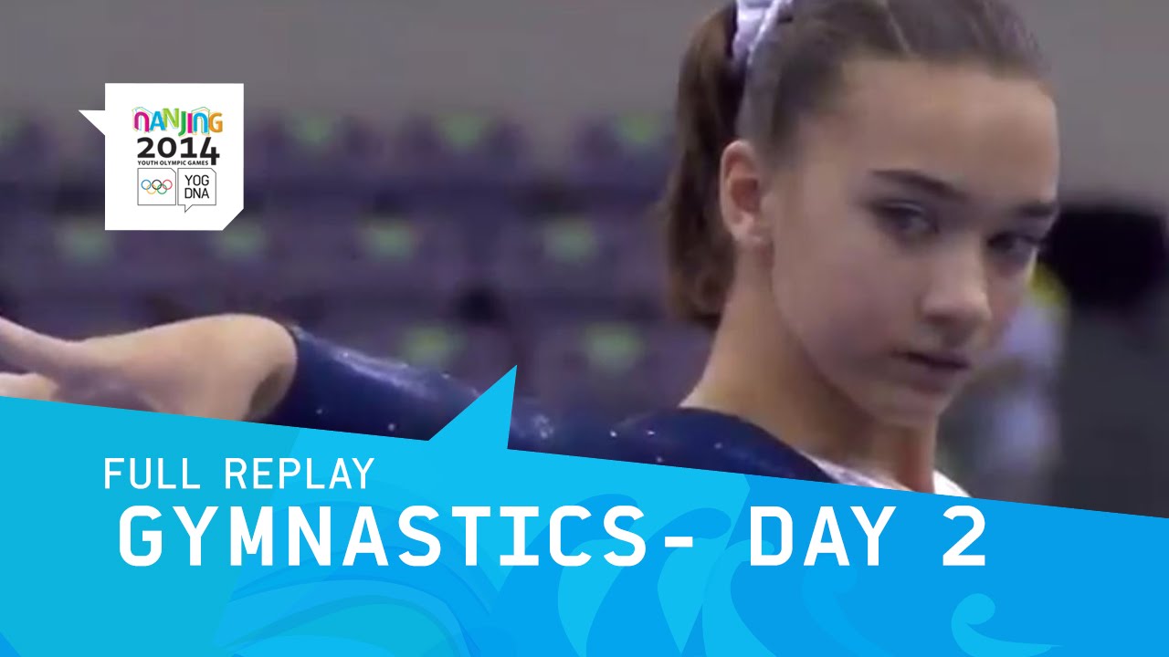 Gymnastics Artistic - Women's Qualfication Day 2  | Full Replay | Nanjing 2014 Youth Olympic Games