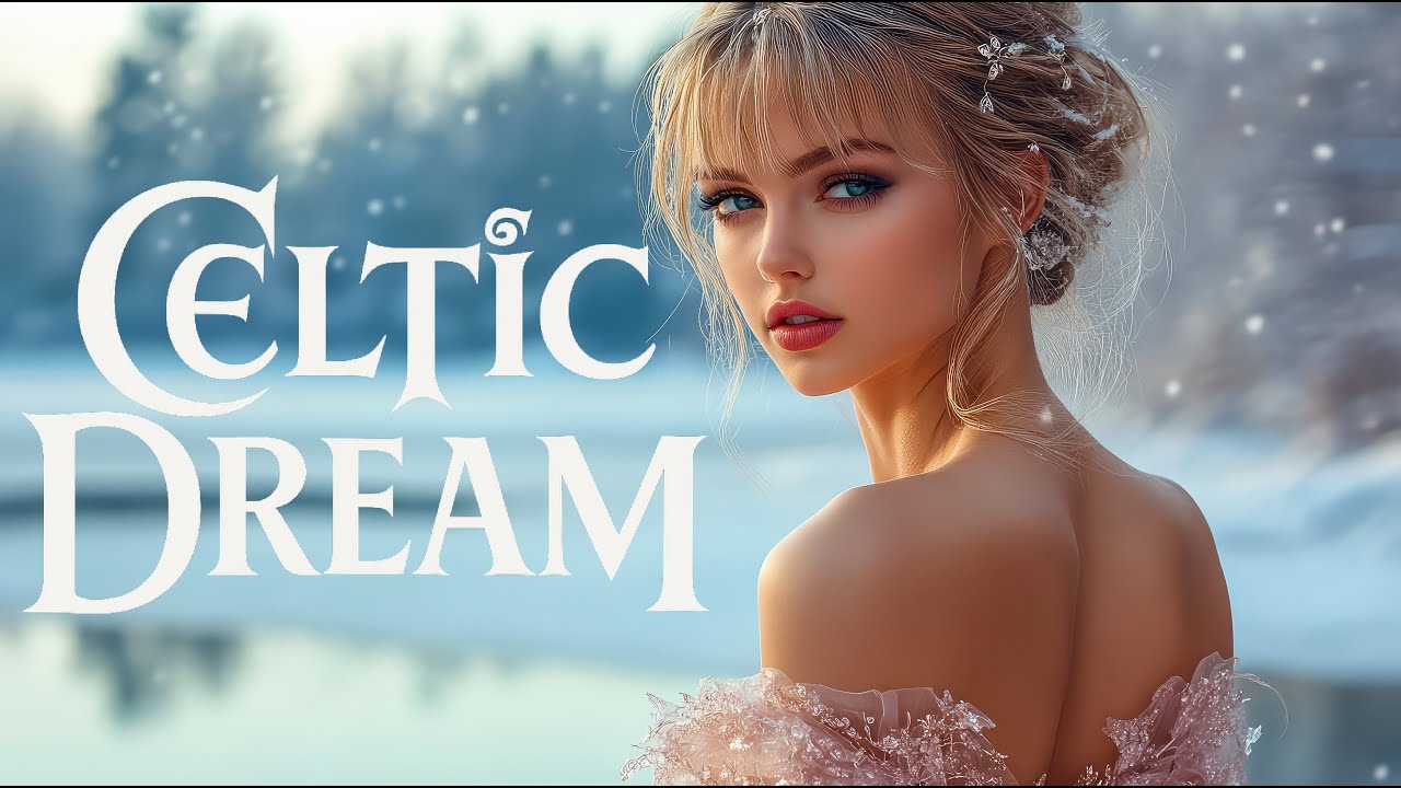 CELTIC DREAMS - Relaxing Celtic Music With Enchanting Female Vocals - Deep Sleep & Relaxation