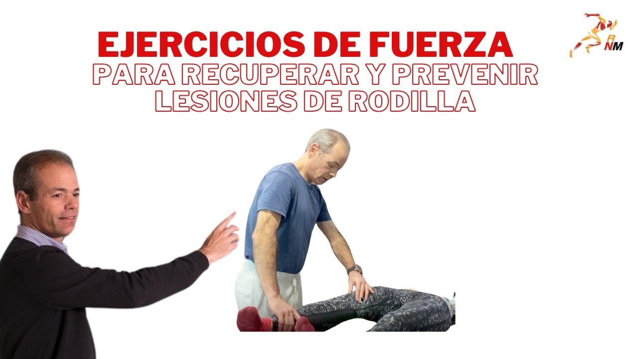 Ejercicios de Fuerza para Prevenir y Recuperar Lesiones de Rodilla