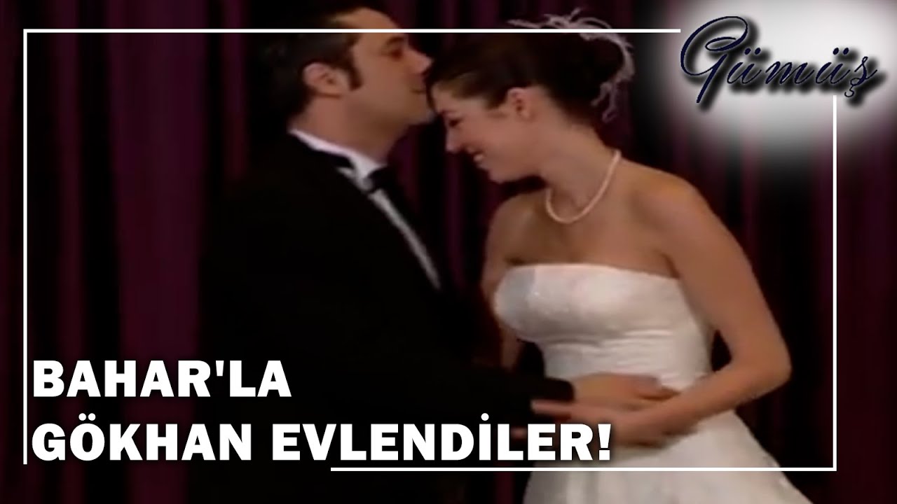 Bahar'la, Gökhan Evlendiler! - Gümüş 44.Bölüm