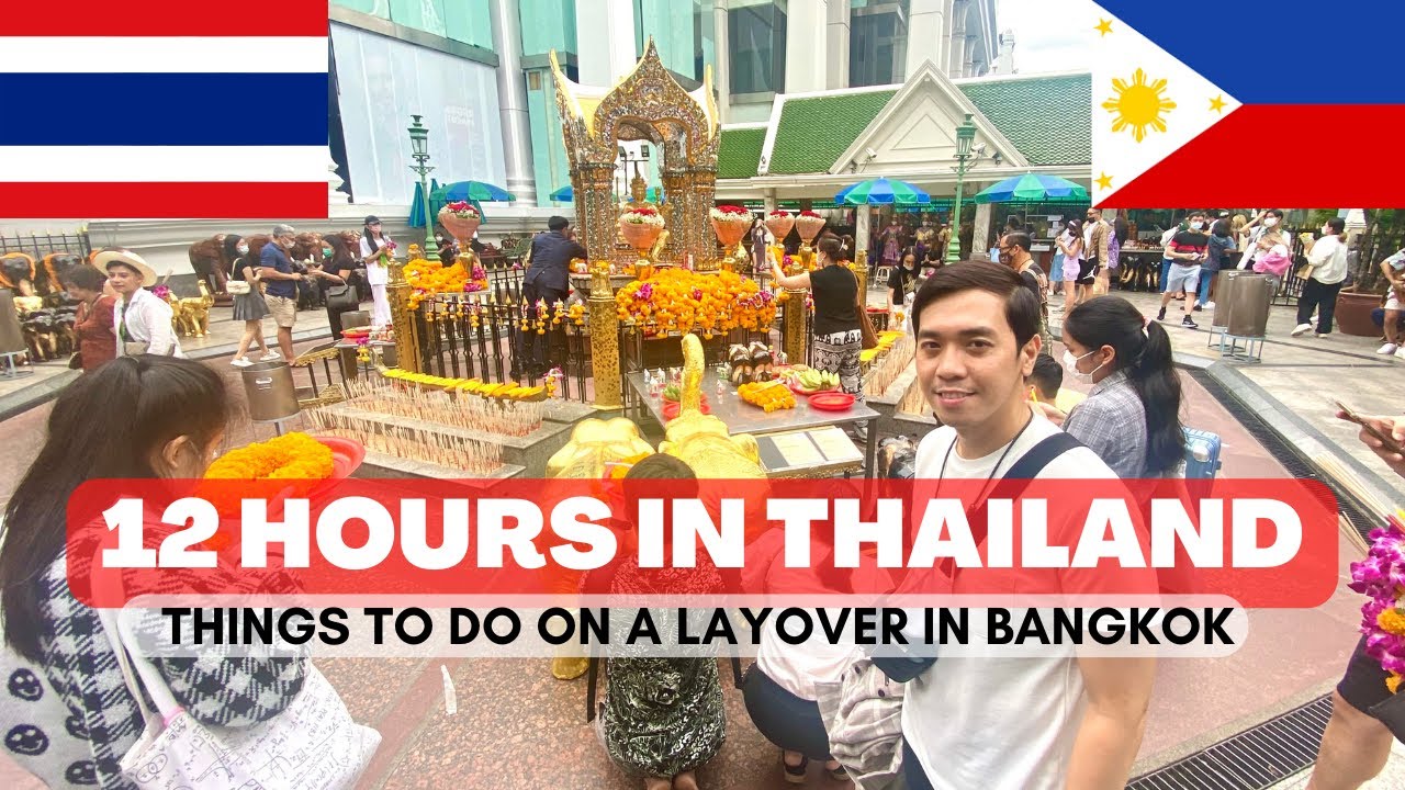 Bangkok - Things to do on a 12 hours Layover