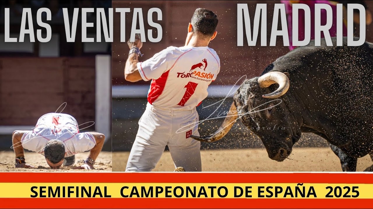 4K// 🇪🇸 LAS VENTAS SEMIFINAL CAMPEONATO DE ESPAÑA CON TOROS BRAVOS 2025