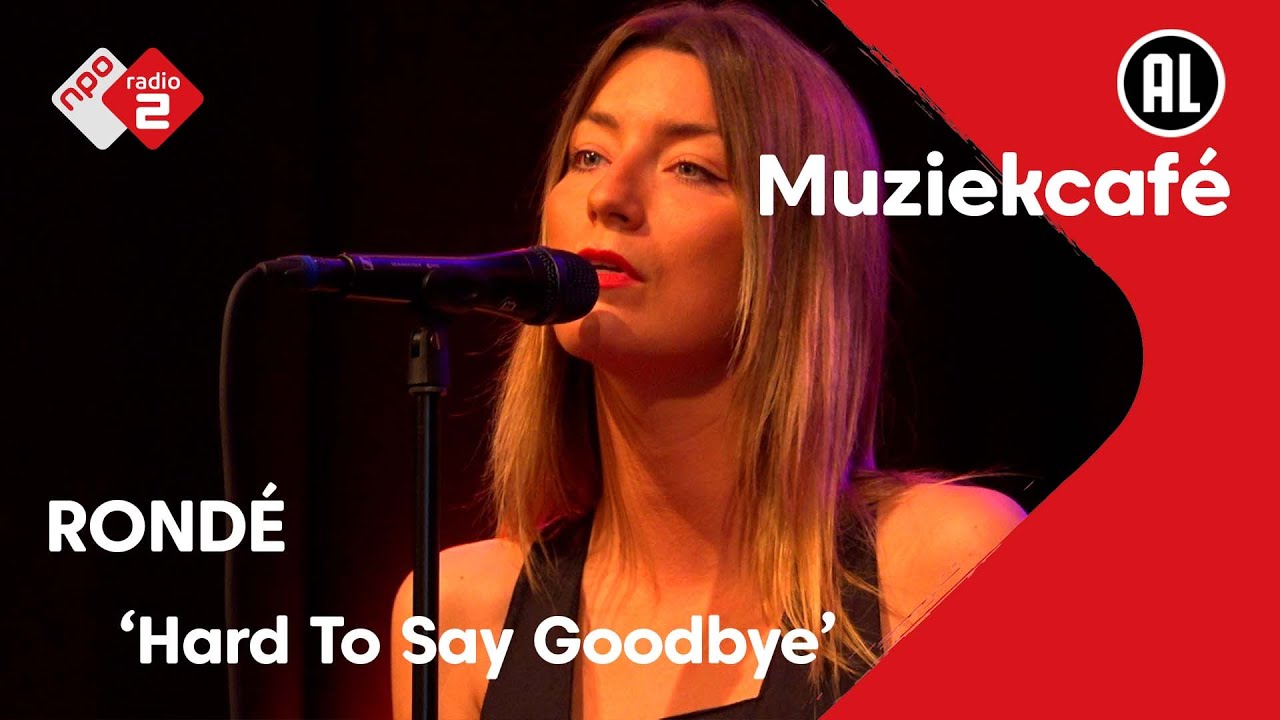 RONDÉ - Hard To Say Goodbye | NPO Radio 2