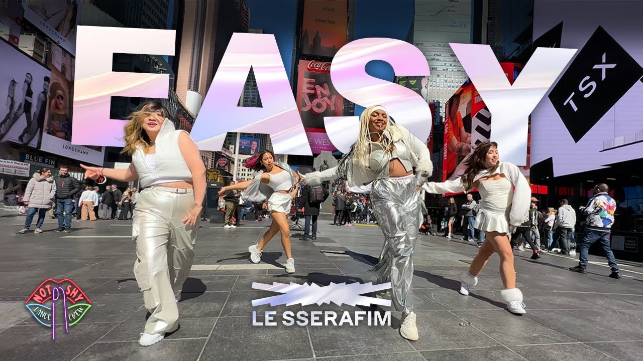 [KPOP IN PUBLIC NYC] LE SSERAFIM (르세라핌) - EASY Dance Cover by Not Shy Dance Crew