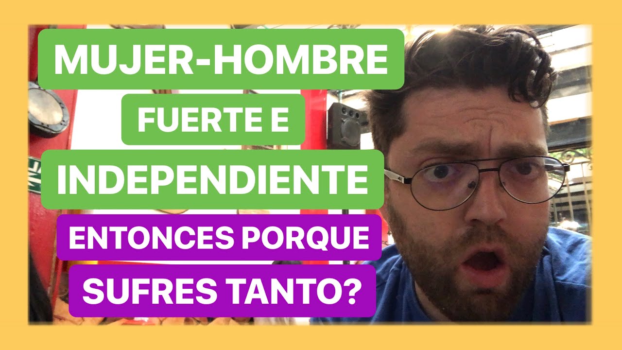 Eres Una Mujer-Hombre, Fuerte E Independiente (&iquest;Entonces Por qu&eacute; Sufres Tanto?)