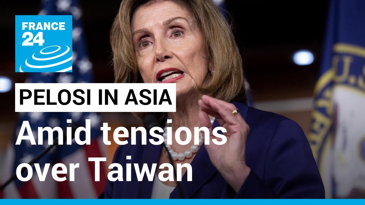 As Nancy Pelosi begins Asia tour, China warns against visiting Taiwan &bull; FRANCE 24 English