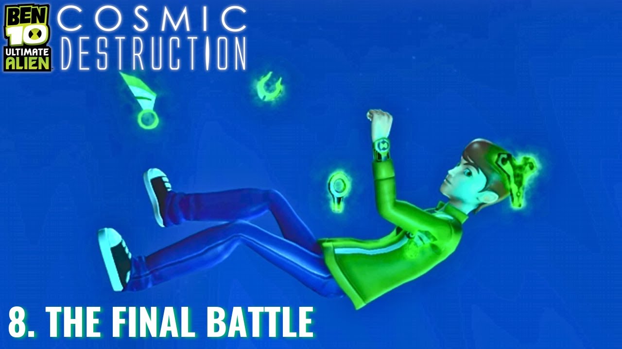 MISSION 8 : The Final Battle || BEN 10 Ultimate Alien Cosmic Destruction || PS3 GAMEPLAY