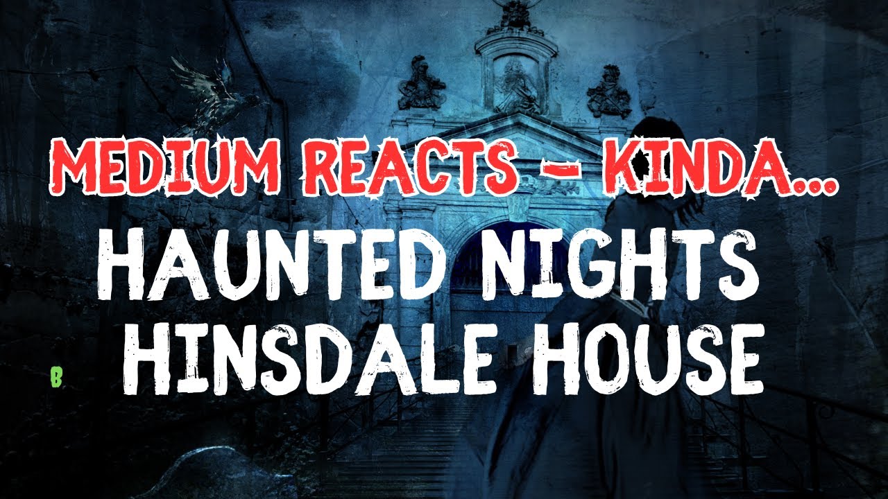 Medium reacting to HAUNTED NIGHTS at HINSDALE!