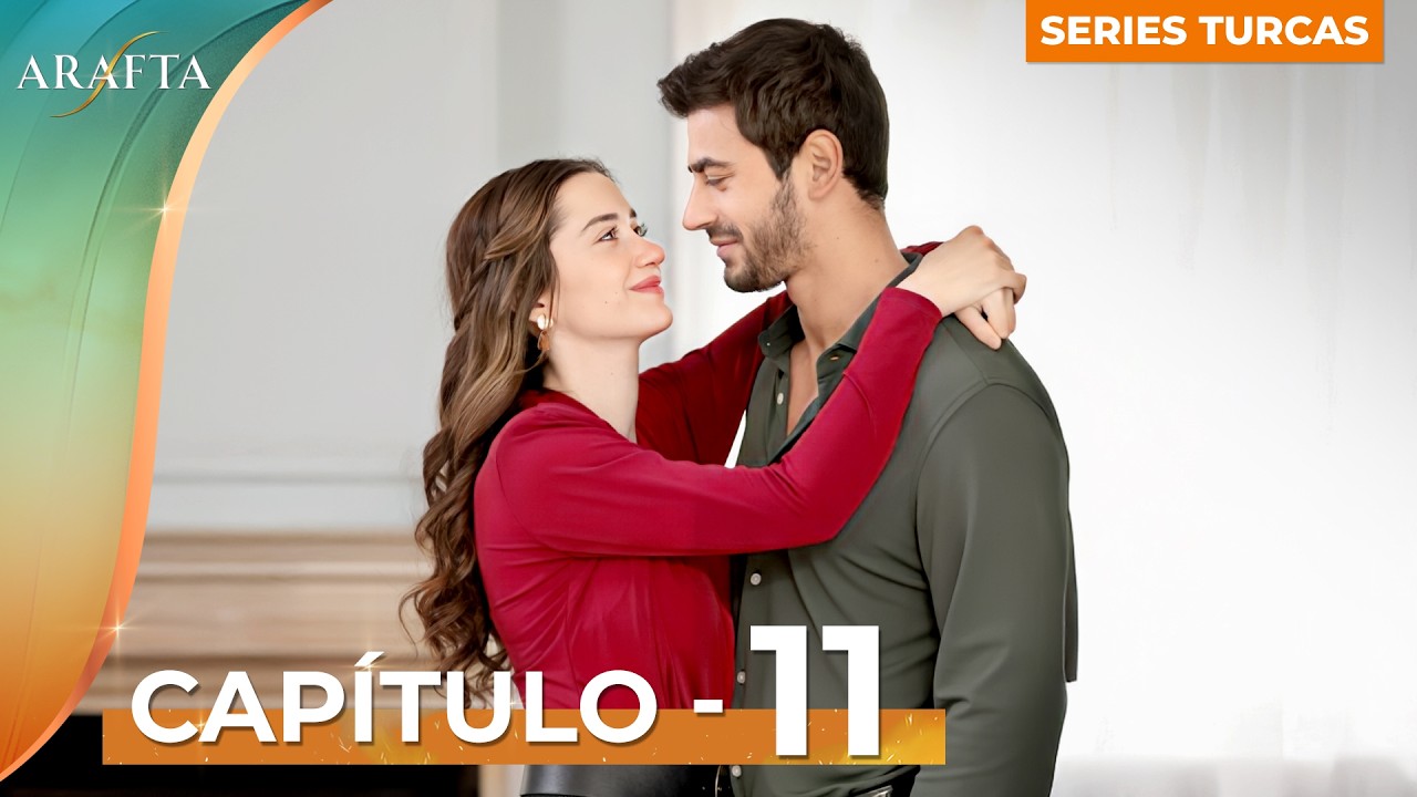 ARAFTA | Cap&iacute;tulo 11 Completo | Novela Turca En Espa&ntilde;ol Completas @ARAFTAEspa&ntilde;ol