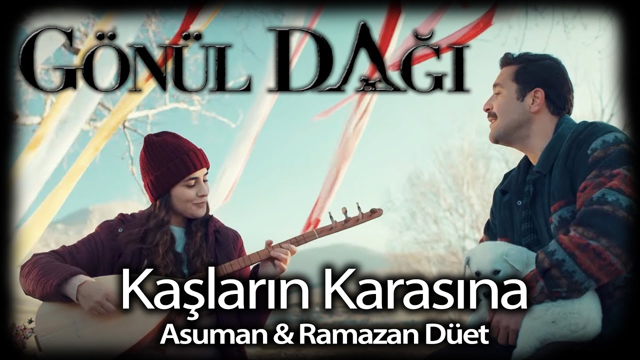Gönül Dağı - Kaşların Karasına - Asuman & Ramazan Düet