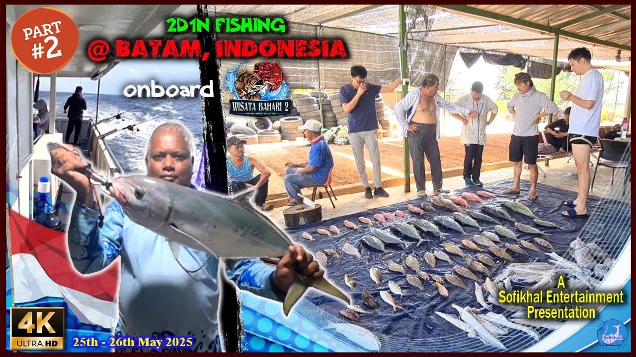 Part 2 - 2D1N Fishing @ Batam, Indonesia | #fishing in #Indonesia |08a #2025