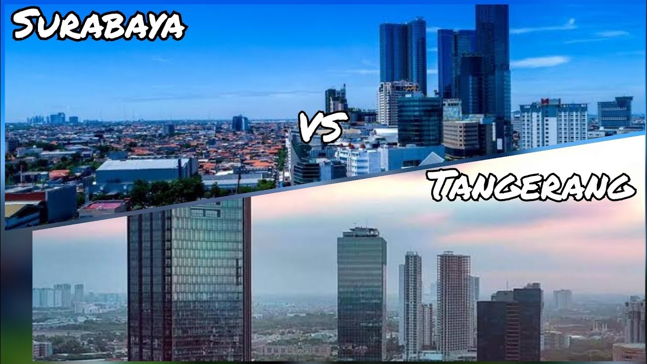 Surabaya vs Tangerang | Komparasi Skyline