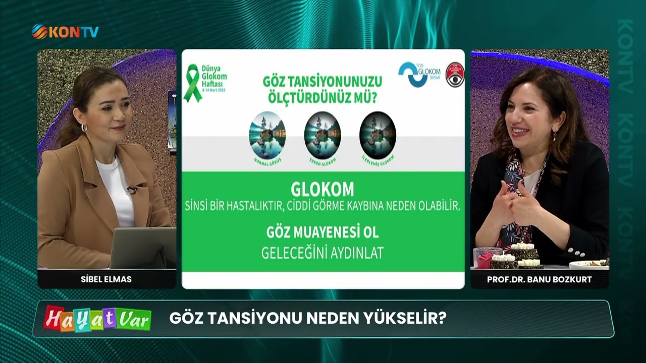 HAYAT VAR - GÖRMENİN SESSİZ HIRSIZI GLOKOM - PROF DR BANU BOZKURT - 12 MART 2026