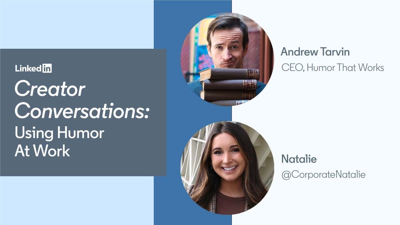 Creator Conversations: Using Humor at Work
