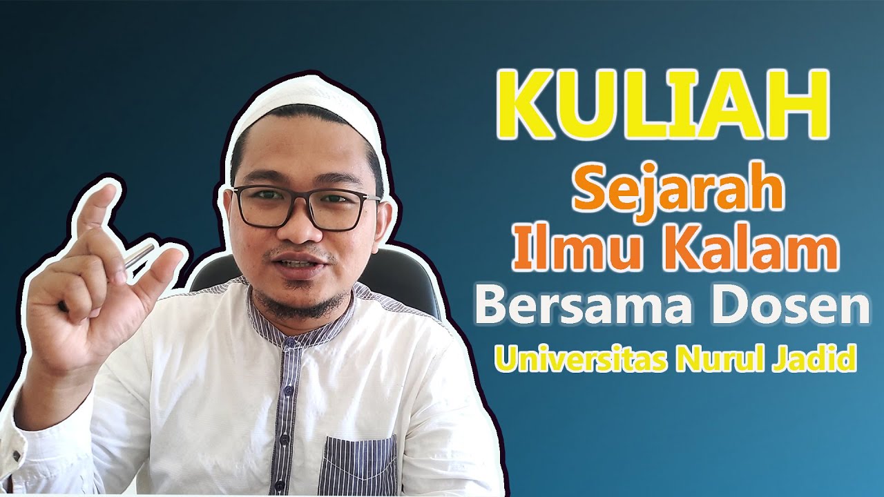 Kuliah Ilmu Kalam: Sejarah Ilmu Kalam