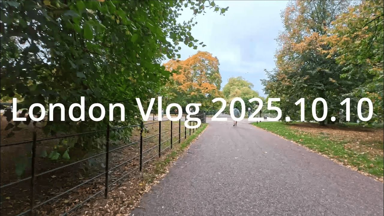 London Vlog 2025.10.10