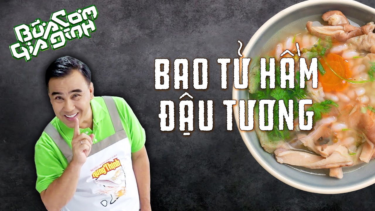 Bao Tử Hầm Đậu Tương - Công thức của MC Quyền Linh | Bữa Cơm Gia Đình