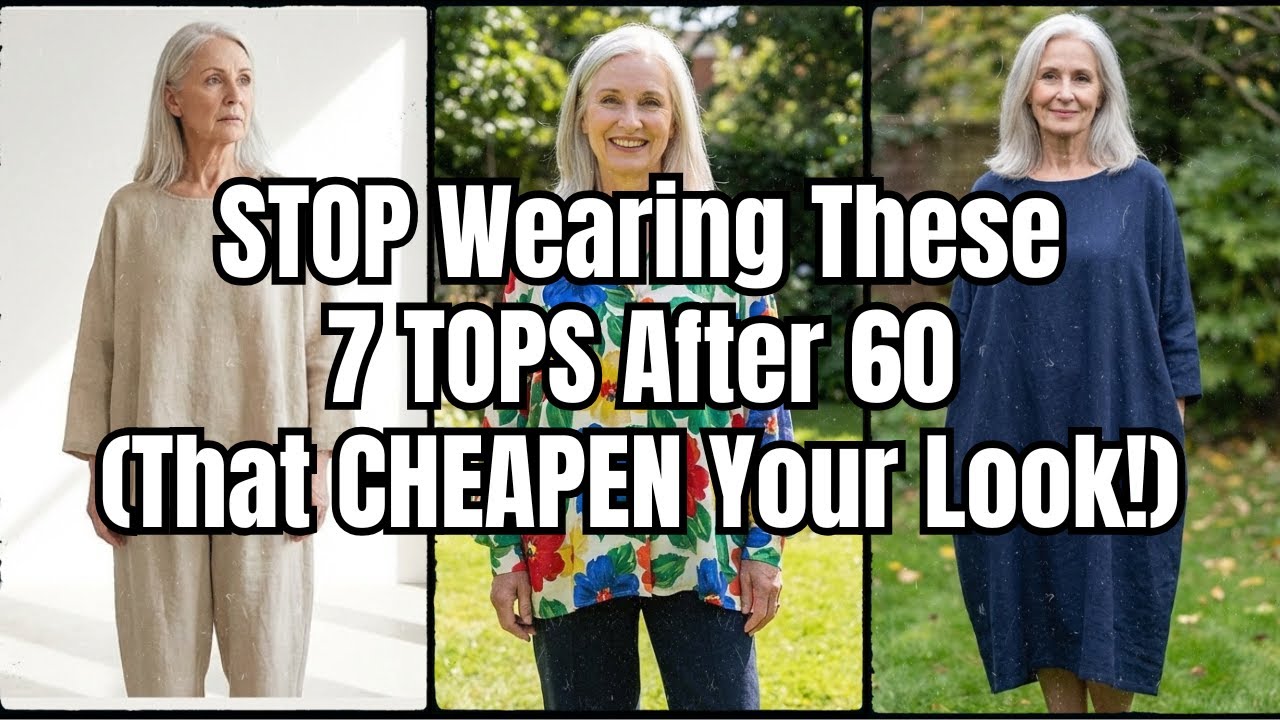 STOP Wearing These 7 TOPS After 60 (That CHEAPEN Your Look!)