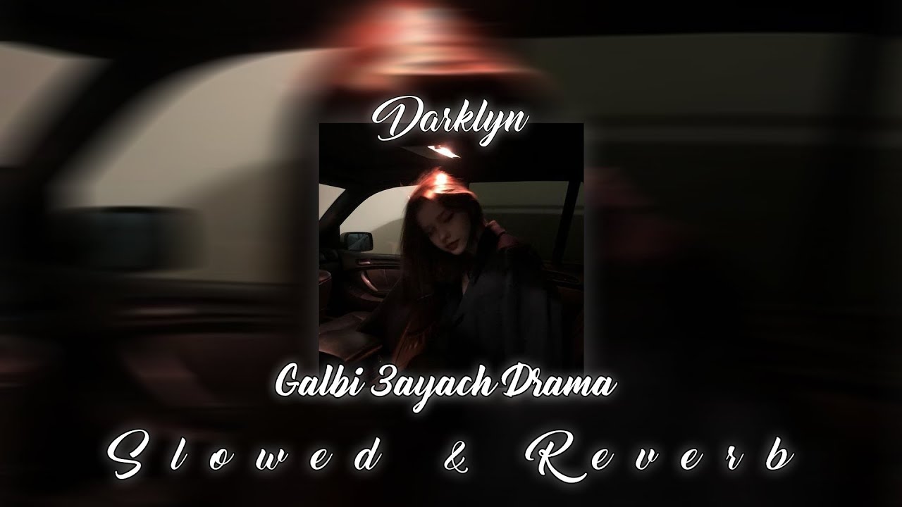 Cheb Hocine - Galbi 3ayach Drama ( Slowed & Reverb )