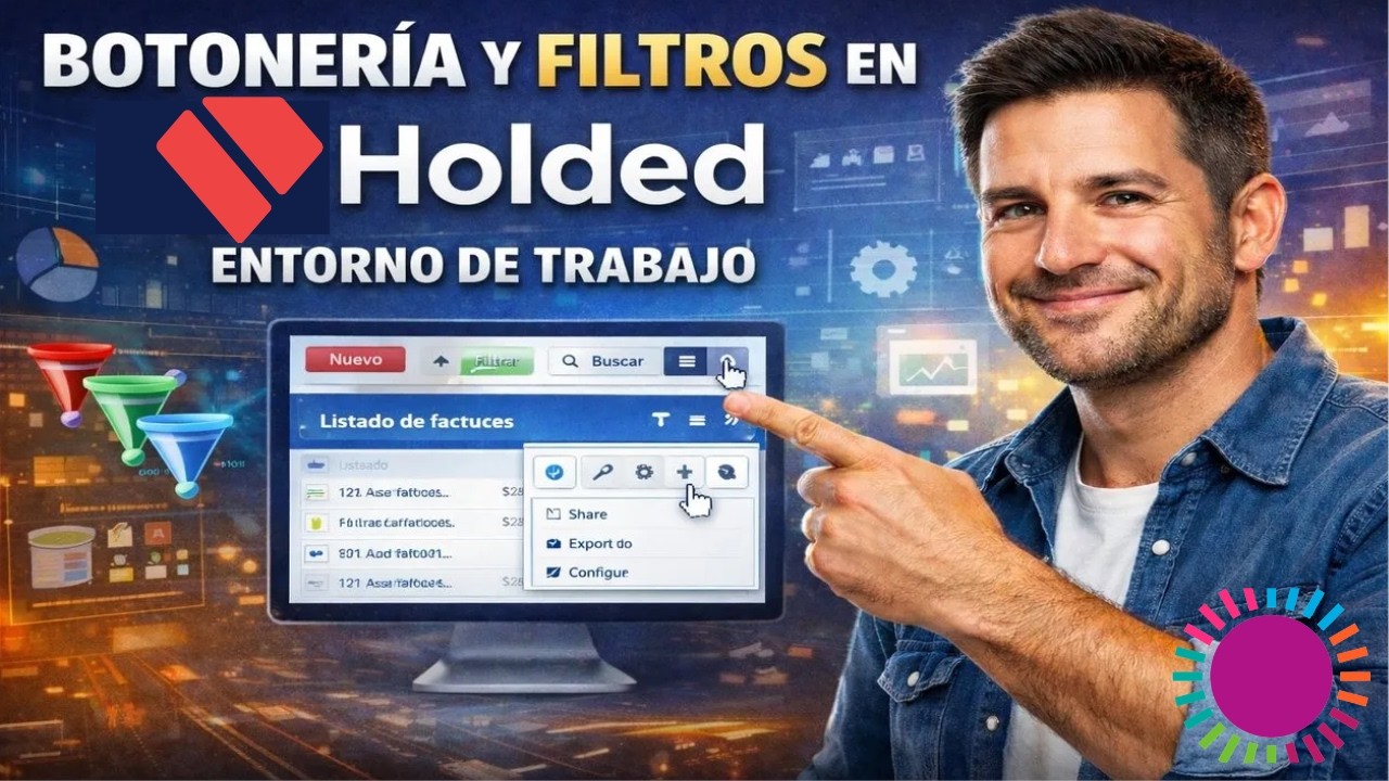 2.- Holded experto: la botonería y la usabilidad del ERP para trabajar de forma eficiente