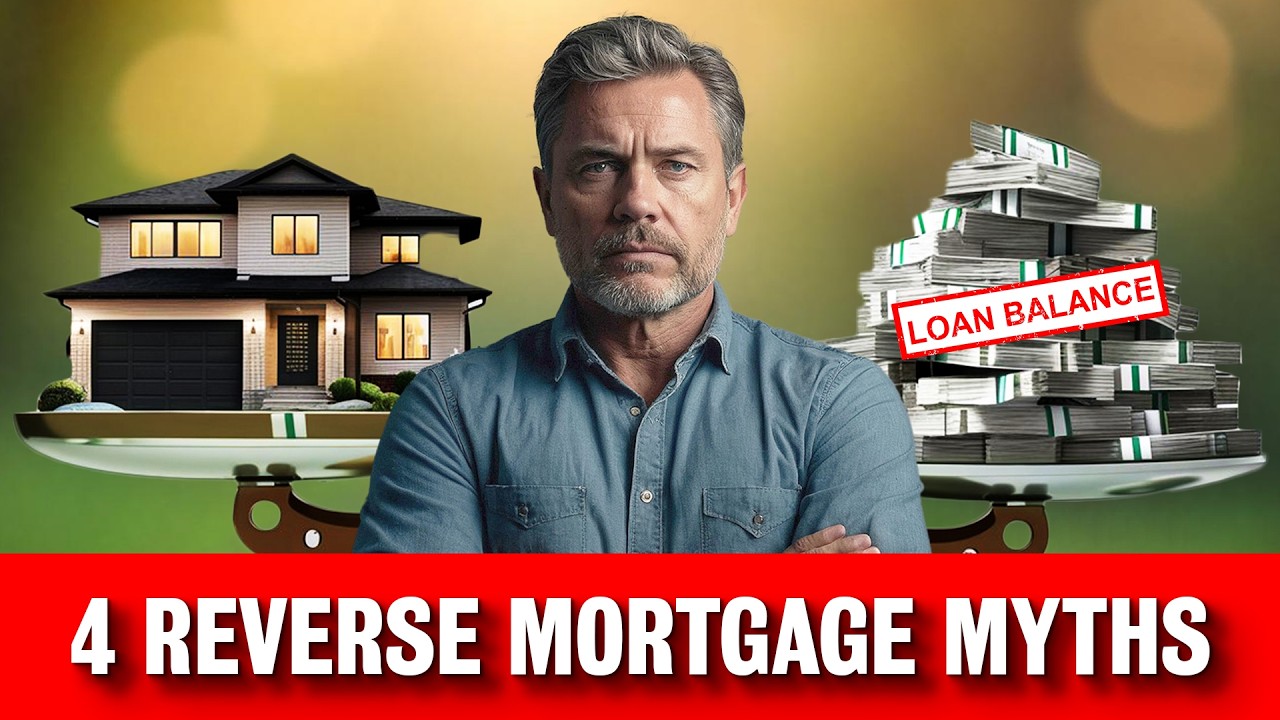 4 Reverse Mortgage MYTHS Keeping You CASH POOR in Retirement