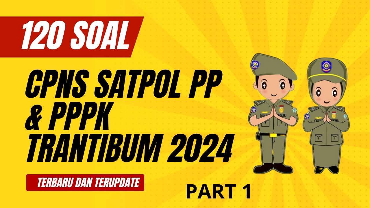 BOCORAN SOAL CPNS SATPOL PP (POLISI PAMONG PRAJA) DAN PPPK TRANTIBUM 2024