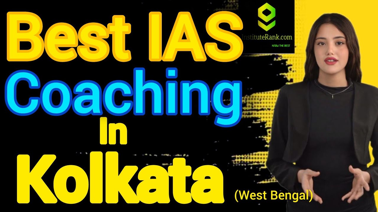 Best IAS Coaching in Kolkata | Top UPSC Coaching in Kolkata | Top IAS Coaching in kolkata 