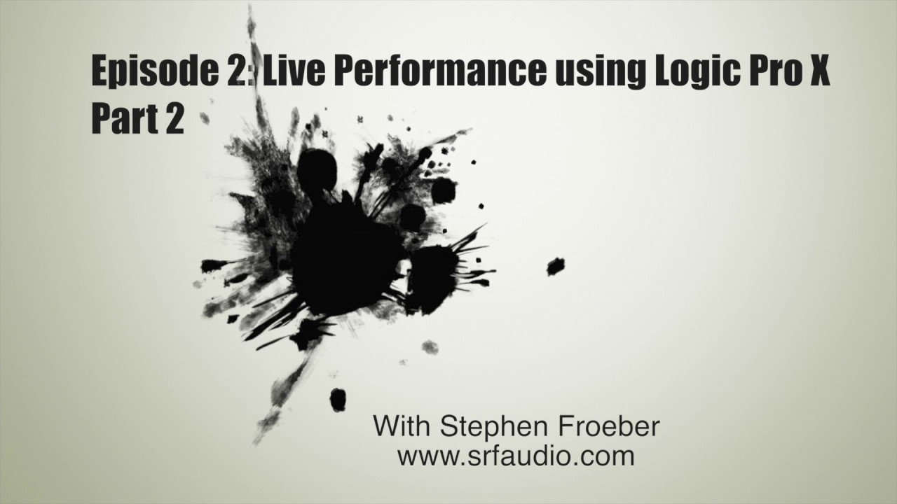 Live Performance with Logic Pro X- Part 2