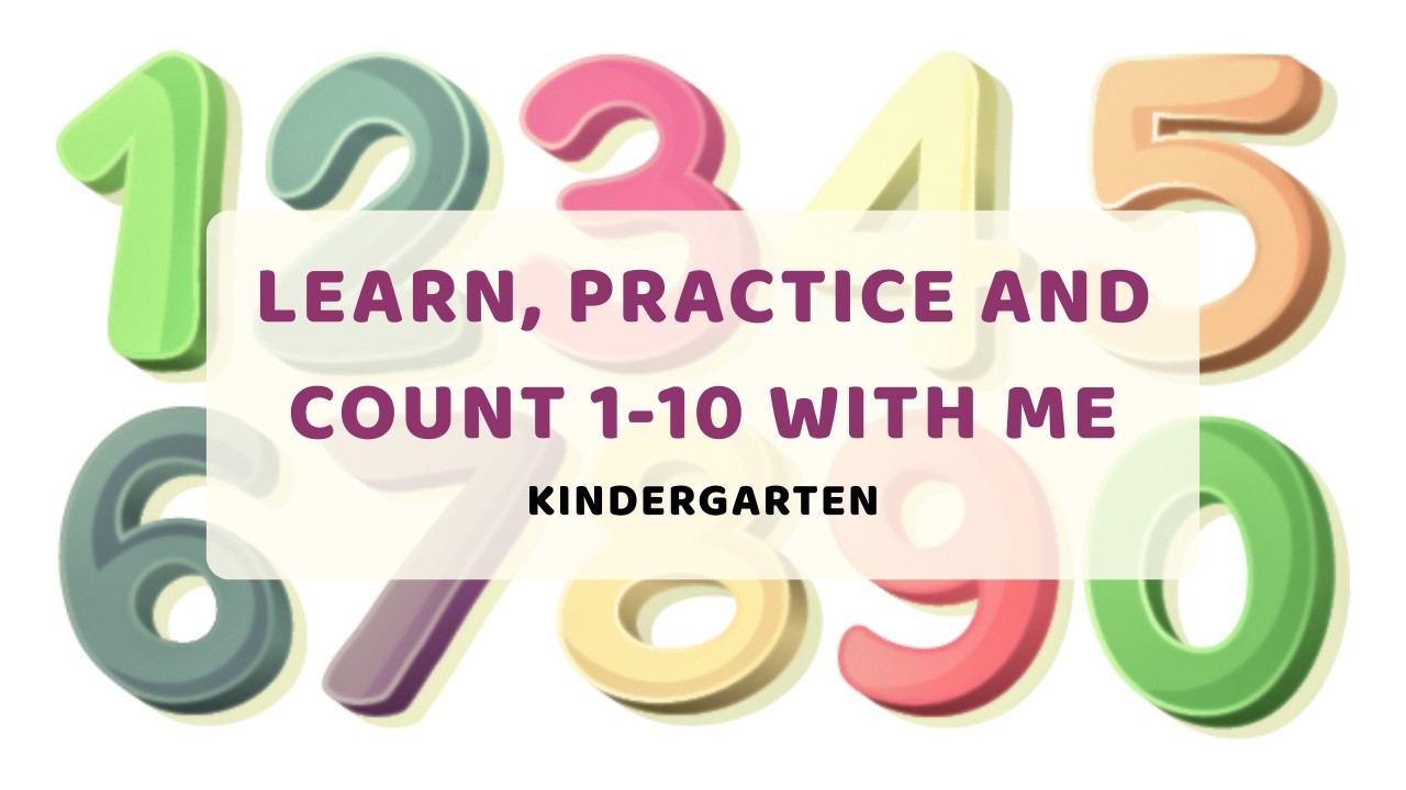 Learn and Practice Numbers 1 to 10 | Counting for Kids | Preschool & Kindergarten Learning