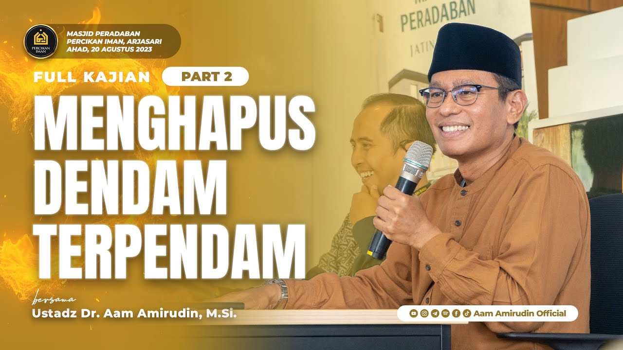 Menghapus Dendam Terpendam (bagian 2) | Ahad, 20 Agustus 2023