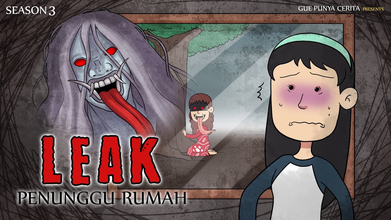 Gue Punya Cerita - Leak Penunggu Rumah - SEASON 3