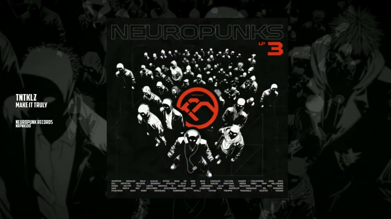 TNTKLZ - Make It Truly [Neuropunk Records]