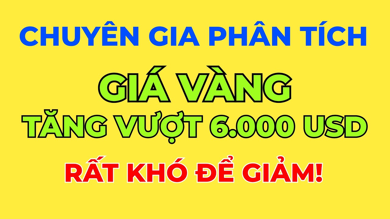 Thế Giới Rung Chuyển! Vàng Chuẩn Bị PHÁ MỐC 6.000 USD - Chu Kỳ Vàng Tăng Không Phanh!