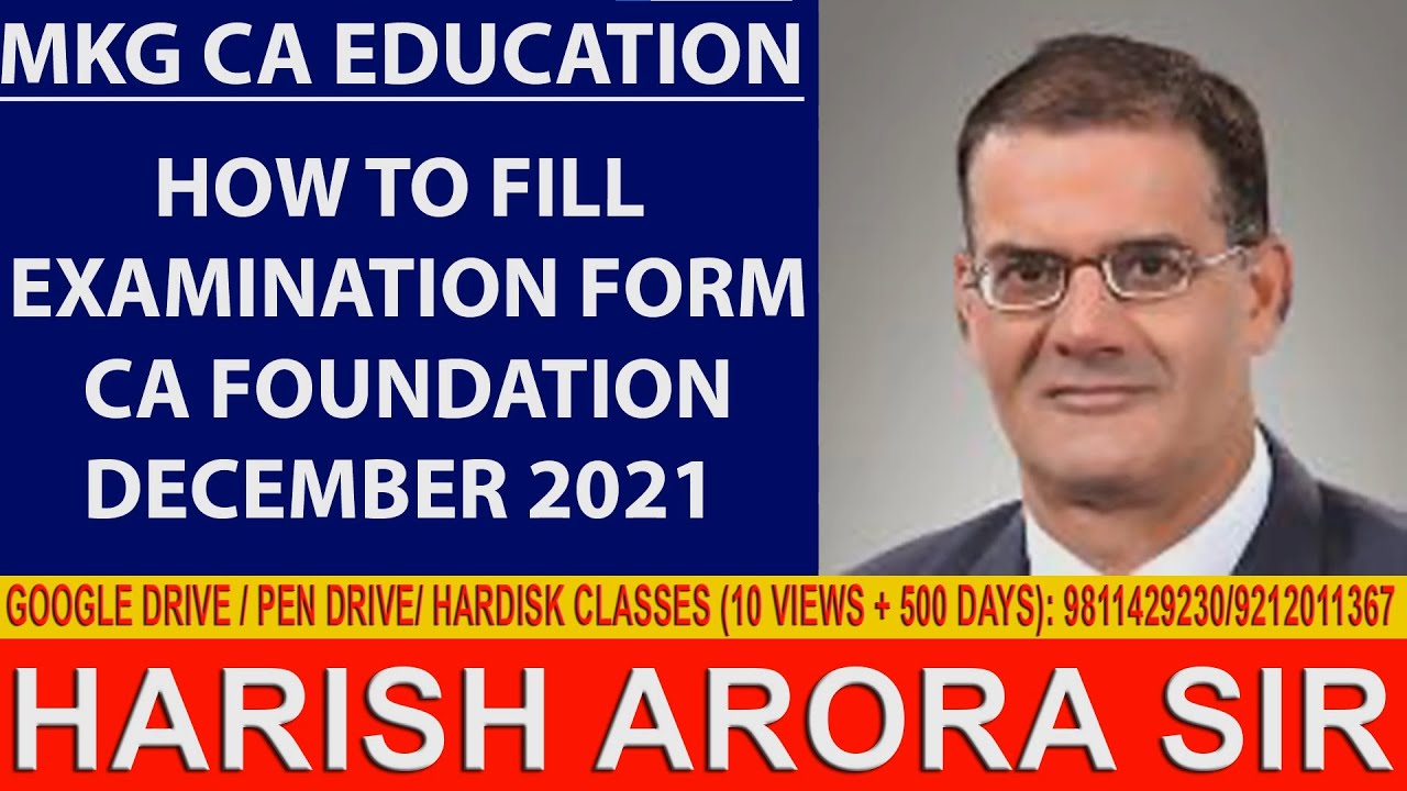 MKG : How to Fill Examination Form CA Foundation December 2021 By Harish Arora Sir