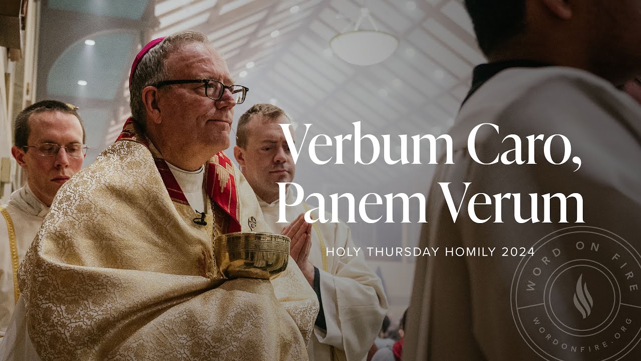 Verbum Caro, Panem Verum