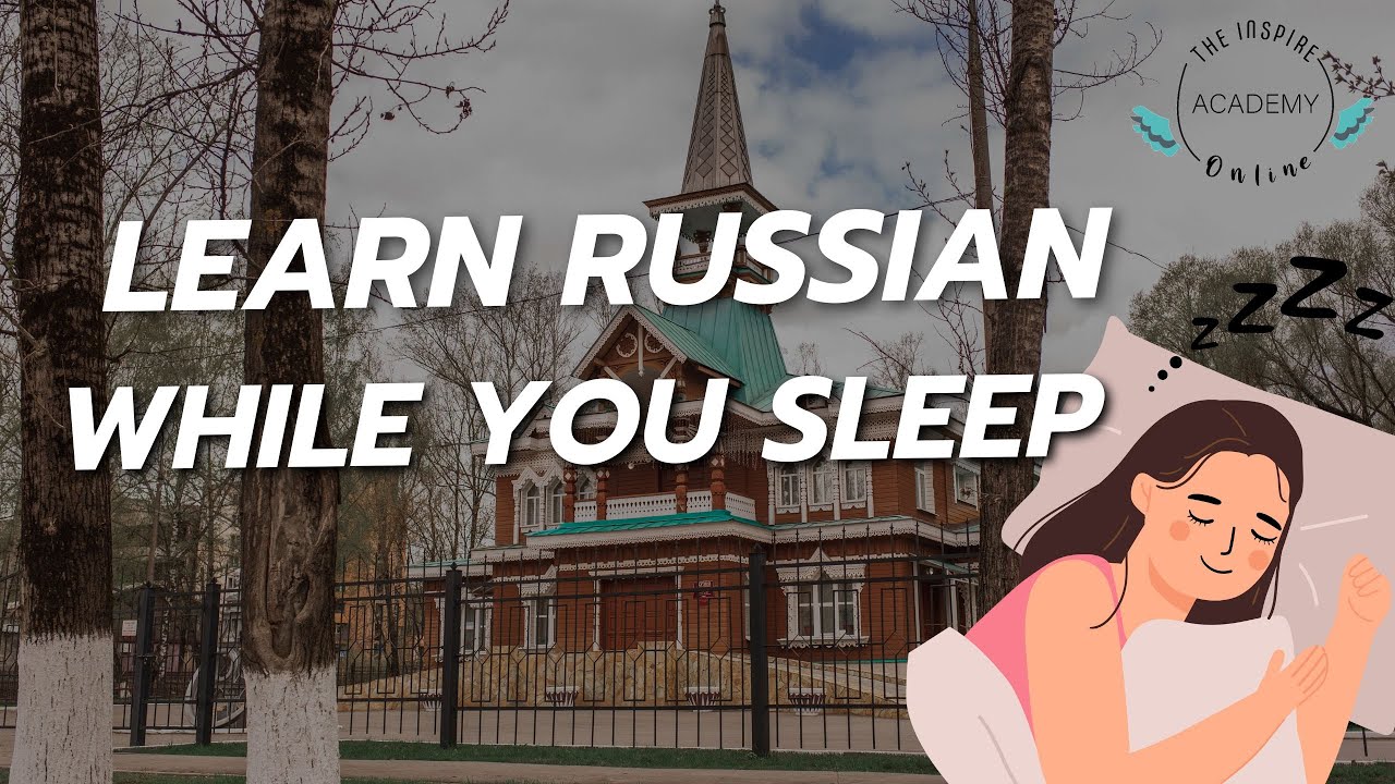 Learn Russian While You Sleep 😴 | The Inspire Academy Online ✨